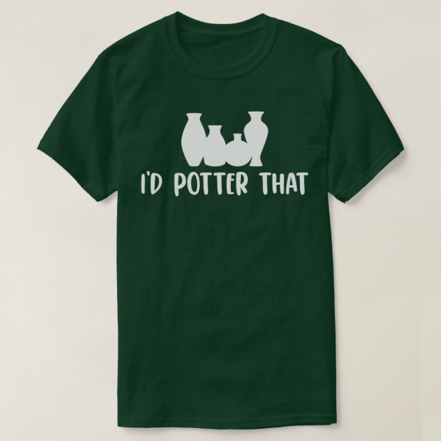 Funny Pottery Sprichwort Potter T-Shirt (Design vorne)