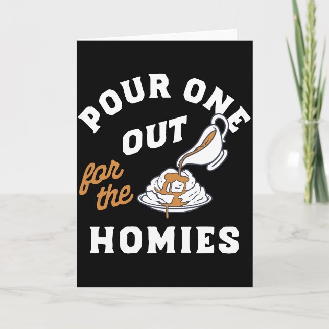 Funny Pour One Out for the Homies Meme Karte (Vorderseite)