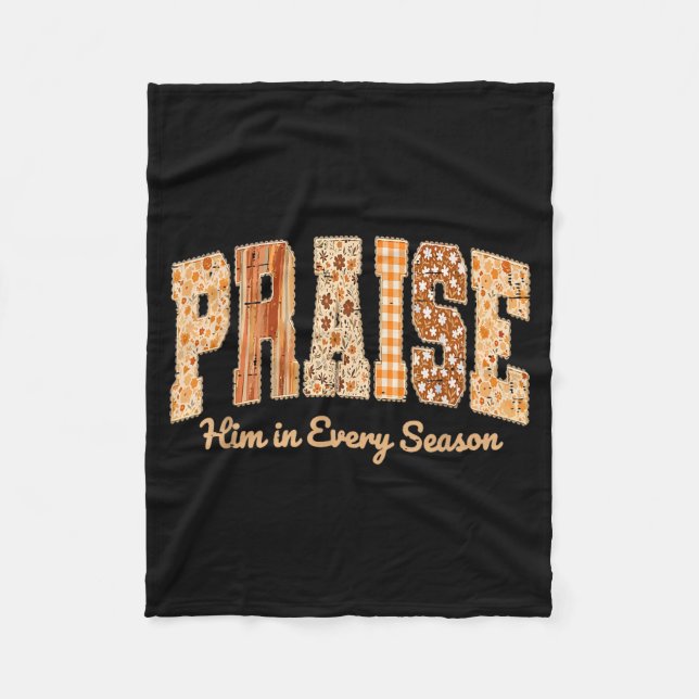 Funny Praise Him In Every Season Fall Christian Th Fleecedecke (Vorderseite)