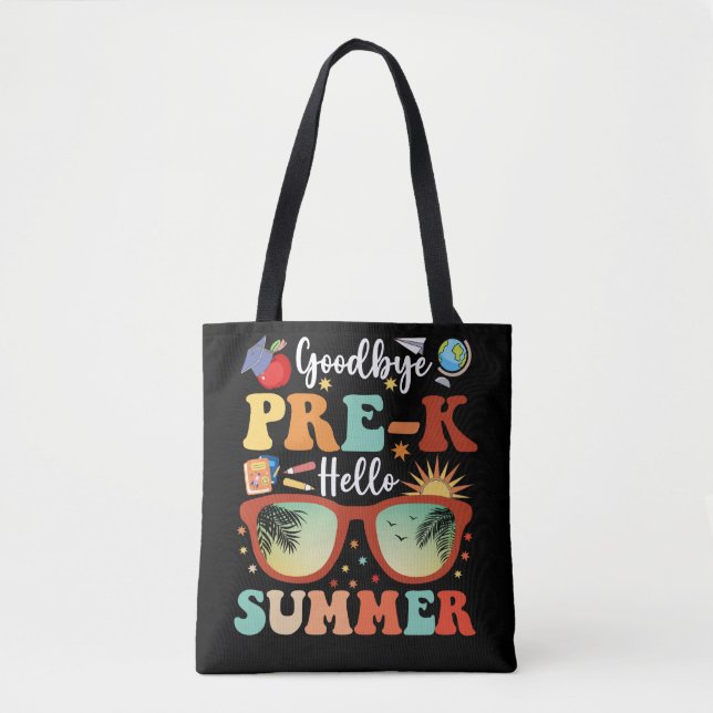 Funny Pre-k Abschluss Goodbye Pre-k Hello Summer Tasche (Vorderseite)