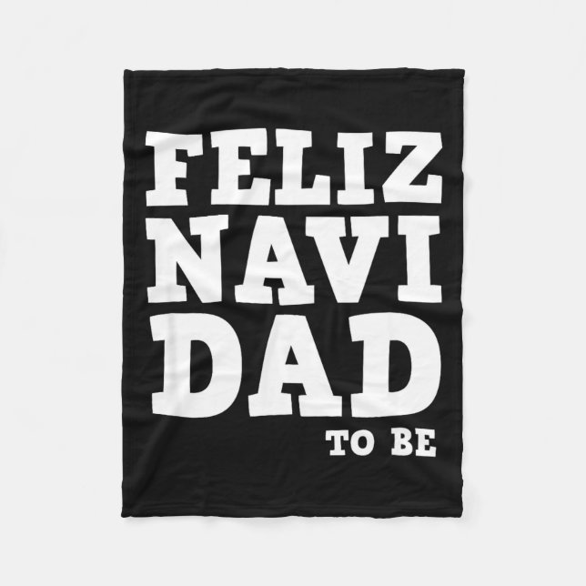 Funny Pregnancy Feliz Navi Dad To Be Christmas  Fleecedecke (Vorderseite)