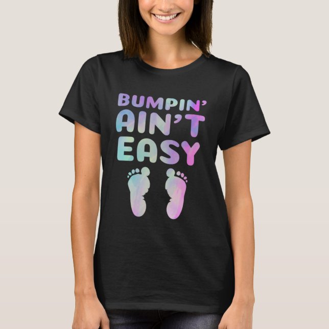 Funny Pregnancy Zitat für schwangere Mamas Bumpin' T-Shirt (Vorderseite)