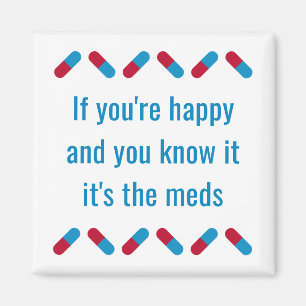 Funny Prescription Meds Zitat glückliche Pillen S Magnet