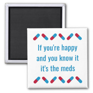 Funny Prescription Meds Zitat glückliche Pillen Sp Magnet