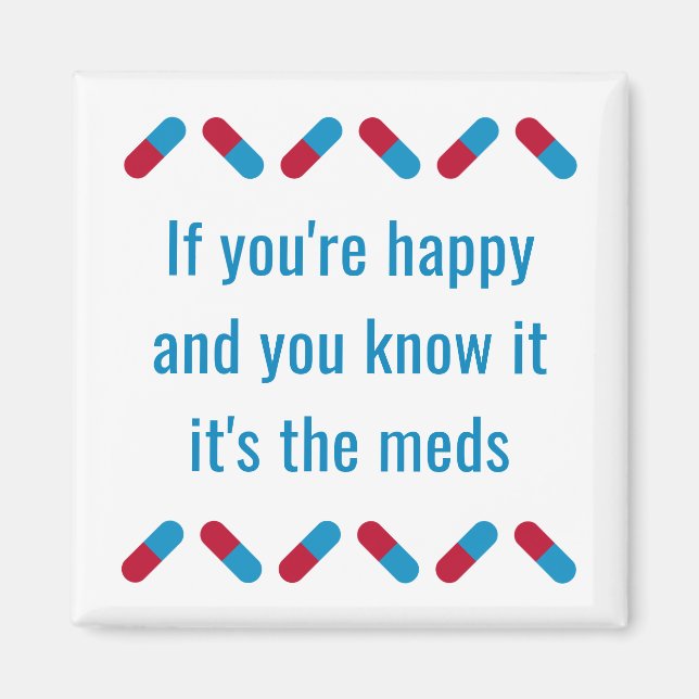 Funny Prescription Meds Zitat glückliche Pillen Sp Magnet (Vorne)