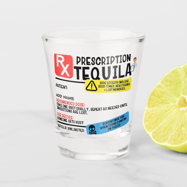 Funny Prescription Tequila Shot glass Schnapsglas (Vorderseite)