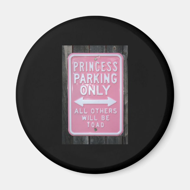 Funny Princess Parking Nur Schild Magnet (Vorne)
