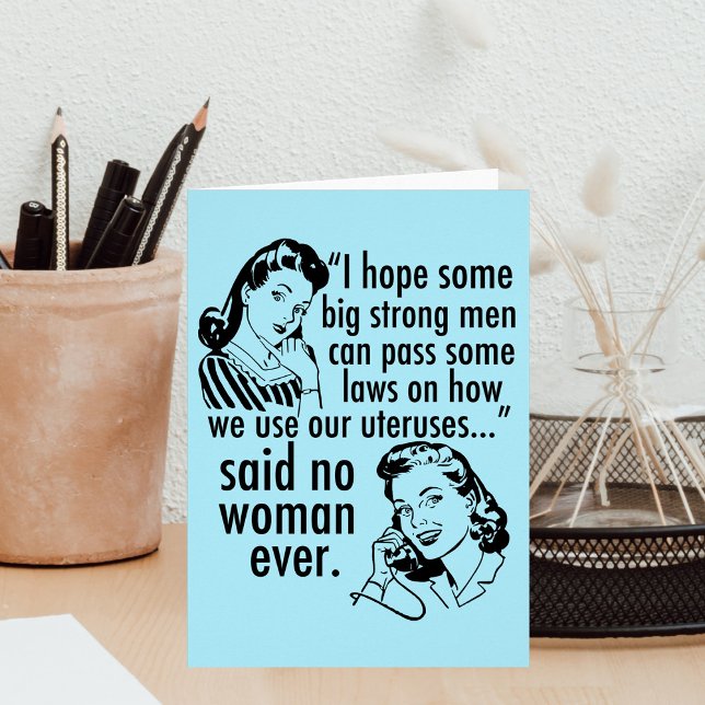 Funny Pro Choice Feminist Women Birthday Card (Von Creator hochgeladen)