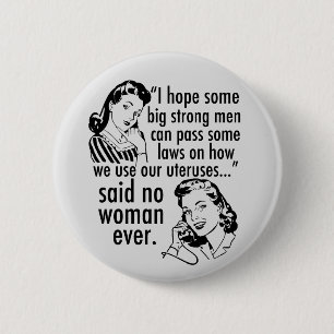Funny Pro Choice Retro feministischer politischer Button
