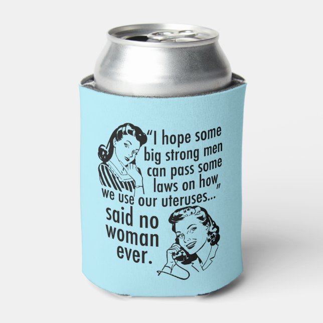 Funny Pro Choice Retro feministischer politischer  Dosenkühler (Kanne Vorderseite)