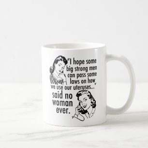 Funny Pro Choice Retro feministischer politischer Kaffeetasse