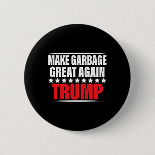 Funny Pro Trump macht Garbage wieder großartig Button