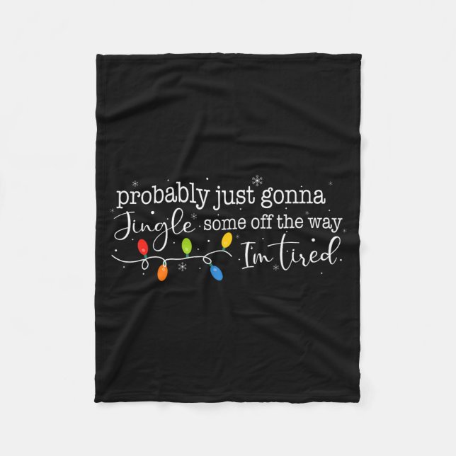 Funny Probably Just Gonna Jingle Some Of The Way I Fleecedecke (Vorderseite)