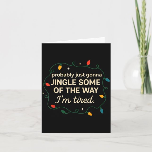 Funny Probably Just Gonna Jingle Some Of The Way I Karte (Vorderseite)