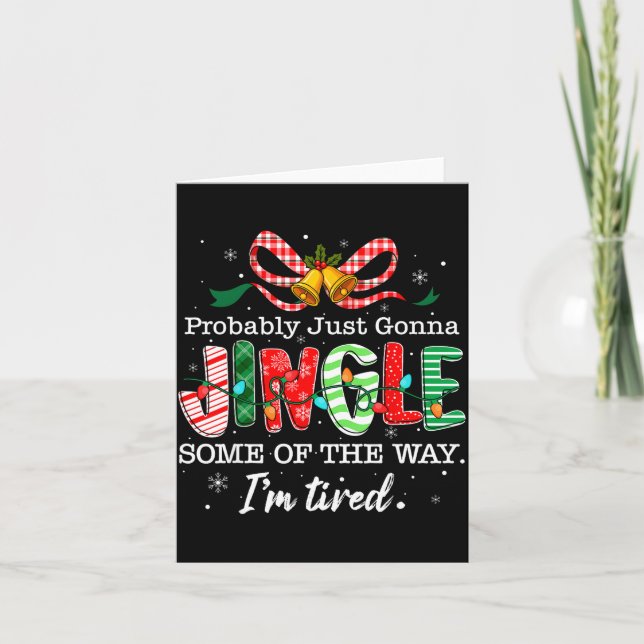 Funny Probably Just Gonna Jingle Some Of The Way I Karte (Vorderseite)