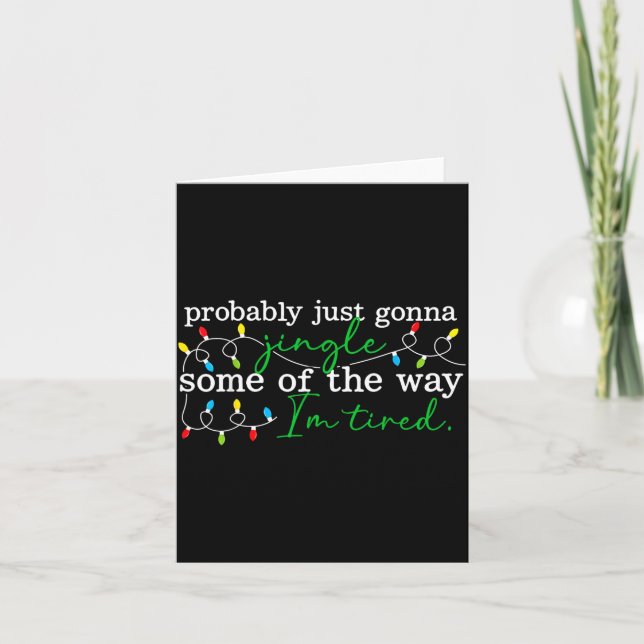 Funny Probably Just Gonna Jingle Some Of The Way I Karte (Vorderseite)