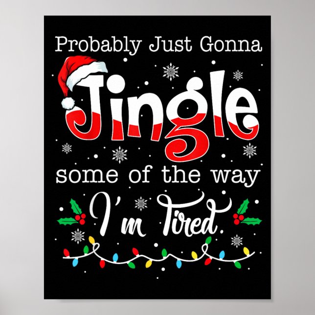 Funny Probably Just Gonna Jingle Some Of The Way I Poster (Vorne)