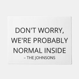 Funny 'Probably Normal' Custom Family Name Outdoor Fußmatte