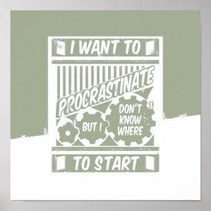 Funny procrastinator poster
