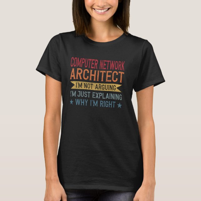 Funny Profession Quote Computer Network Architect T-Shirt (Vorderseite)