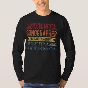 Funny Profession Quote Diagnostic Medical Sonograp T-Shirt