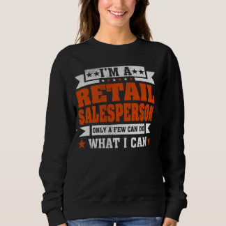 Funny Profession Zitat Ich bin Einzelhändler Sweatshirt