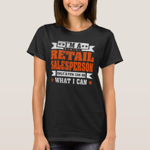 Funny Profession Zitat Ich bin Einzelhändler T-Shirt
