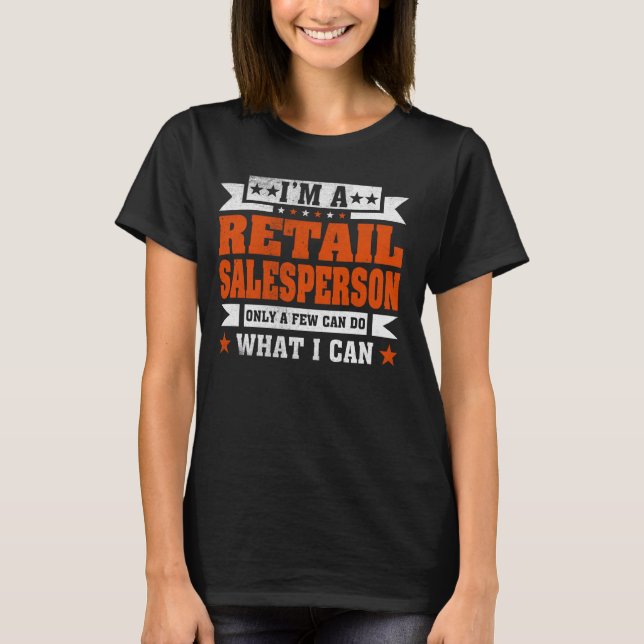 Funny Profession Zitat Ich bin Einzelhändler T-Shirt (Vorderseite)