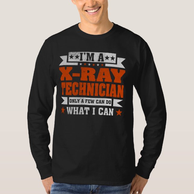 Funny Profession Zitat Ich bin Röntgentechniker T-Shirt (Vorderseite)