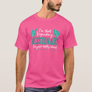 Funny Profession Zitat Legendary Missionary T-Shirt