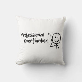 Funny Professional Overthinker Throw Pillow Kissen