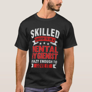Funny Professionelle Zitat Geschickte Zahnarztärzt T-Shirt