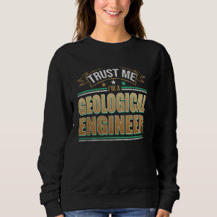 Funny Professionelle Zitat im Geo-Ingenieur Sweatshirt