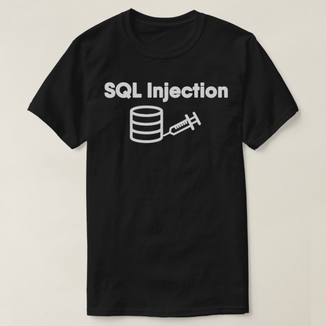 Funny Programmer Datenbank SQL Injection Database T-Shirt (Design vorne)