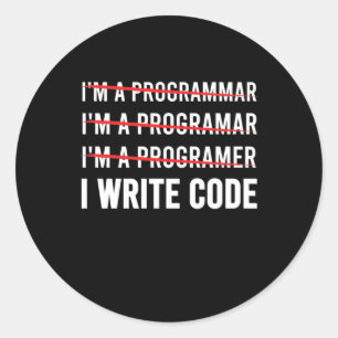 Funny Programmer I Wite Code Runder Aufkleber