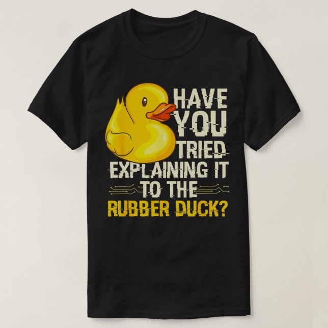 Funny Programmer Rubber Duck Debugging T-Shirt (Design vorne)