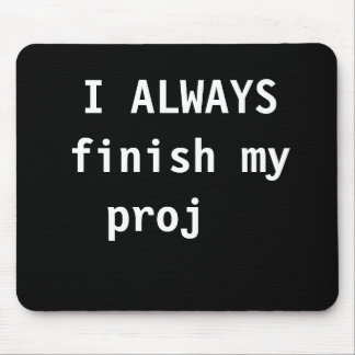 Funny Project Manager Quote Witty Cruel Joke Mousepad