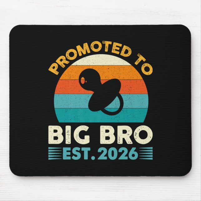 Funny Promoted To Big Brother 2026 Soon To Be Big  Mousepad (Vorne)