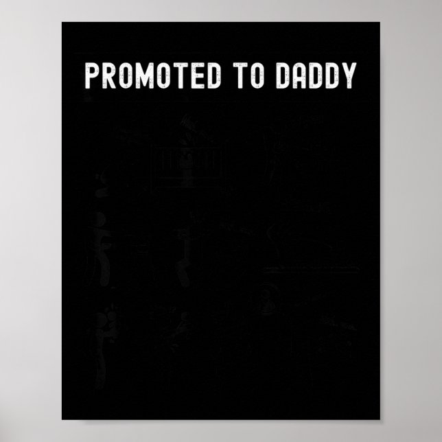 Funny Promoted To Daddy Baby Gift For New Daddy 20 Poster (Vorne)