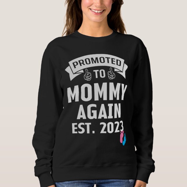 Funny Promoted To Mom Again 2023 Gender Reveal Pin Sweatshirt (Vorderseite)