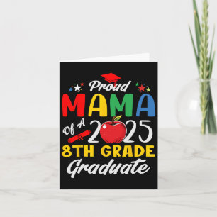 Funny Proud Mama von einer Cl of 2025 8. Grade Gra Karte