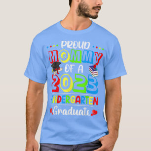 Funny Proud Mommy of a Class of 2023 Kindergarten T-Shirt