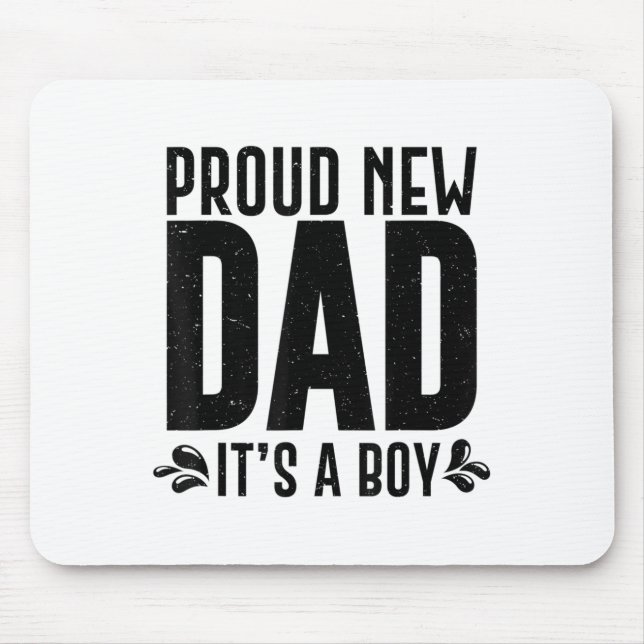 Funny Proud New Dad It's A Boy Gift For Men Cool N Mousepad (Vorne)
