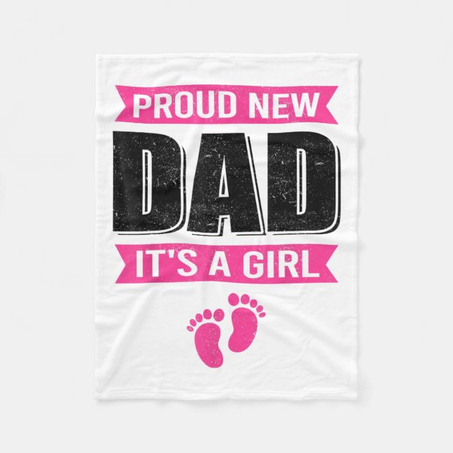 Funny Proud New Dad It's A Girl Gift For Men Cool  Fleecedecke (Vorderseite)