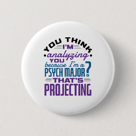 Funny Psychology Major Psychology Student Projecti Button