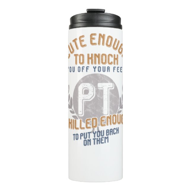 Funny PT Physiotherapeut Niedlich genug qualifizie Thermosbecher (Vorderseite)