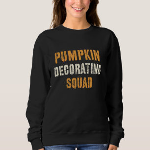 Funny Pumpkin Dekorieren Squad Halloween Carve Far Sweatshirt