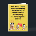 Funny Pun Commentator Happy Birthday Karte<br><div class="desc">Everyone knows how particular the royal potato families are about allowing common taters to marry into their exclusive class. Such a wedding would not appeal to all potatoes,  so they just keep chipping away. Please enjoy this funny pun happy birthday card!</div>