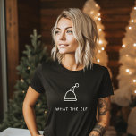 Funny Pun Einfach Minimalistischer Urlaub Was für  T-Shirt<br><div class="desc">Fügen Sie Ihren Urlaub mit unserem T-Shirt "Was der Elf" einen Hauch Spaß hinzu! 🎅 Passen Sie es mit Ihrem witzigen Text an,  um mehr Spaß zu haben. Behalt das Lachen in dieser Saison! 😂 #FunnyHolidayTee #WhatTheElf</div>