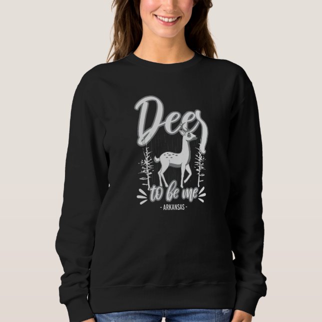 Funny Pun Men Women Kids Deer To Be Me Hunting Ark Sweatshirt (Vorderseite)